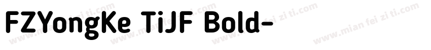 FZYongKe TiJF Bold字体转换